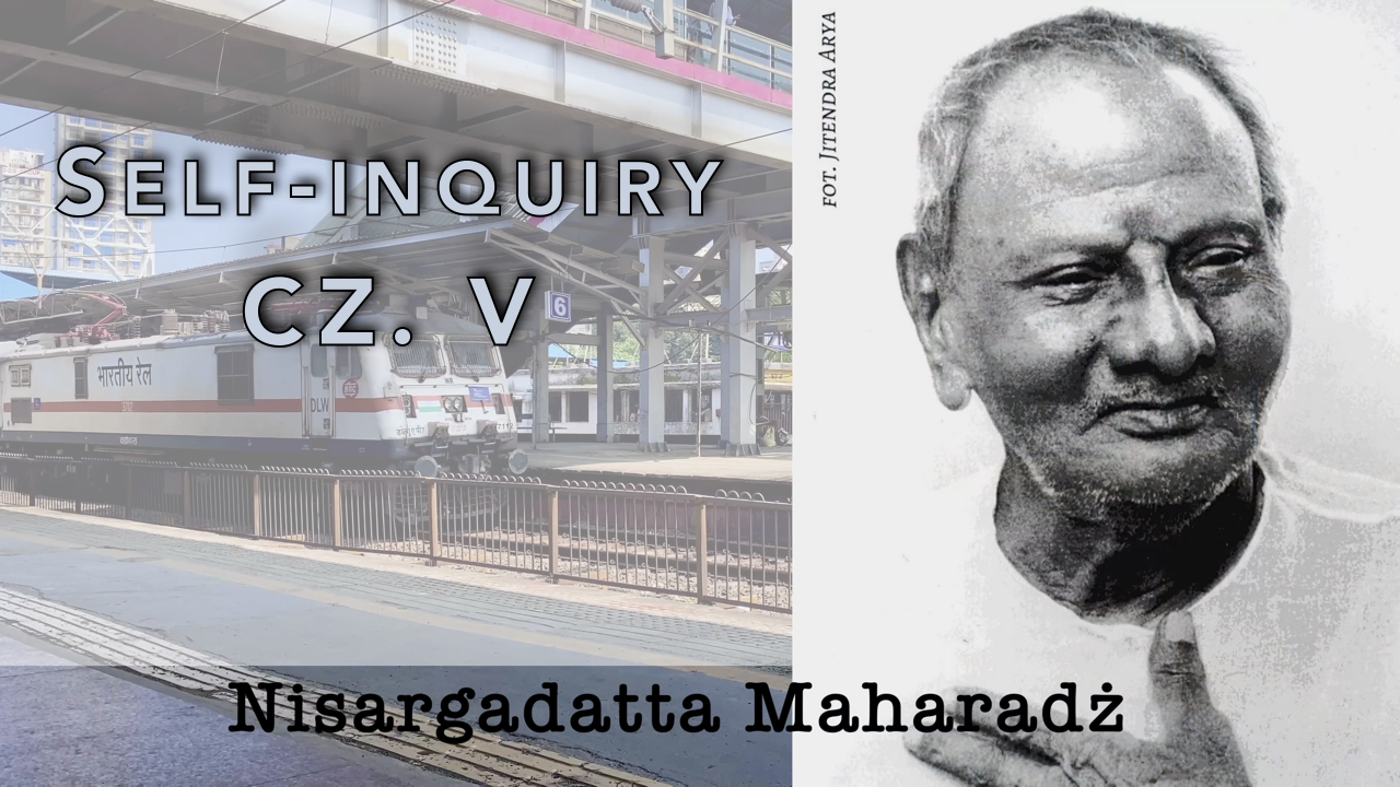 W movemencie Self-inquiry, cz. 5: Nisargadatta Maharadż