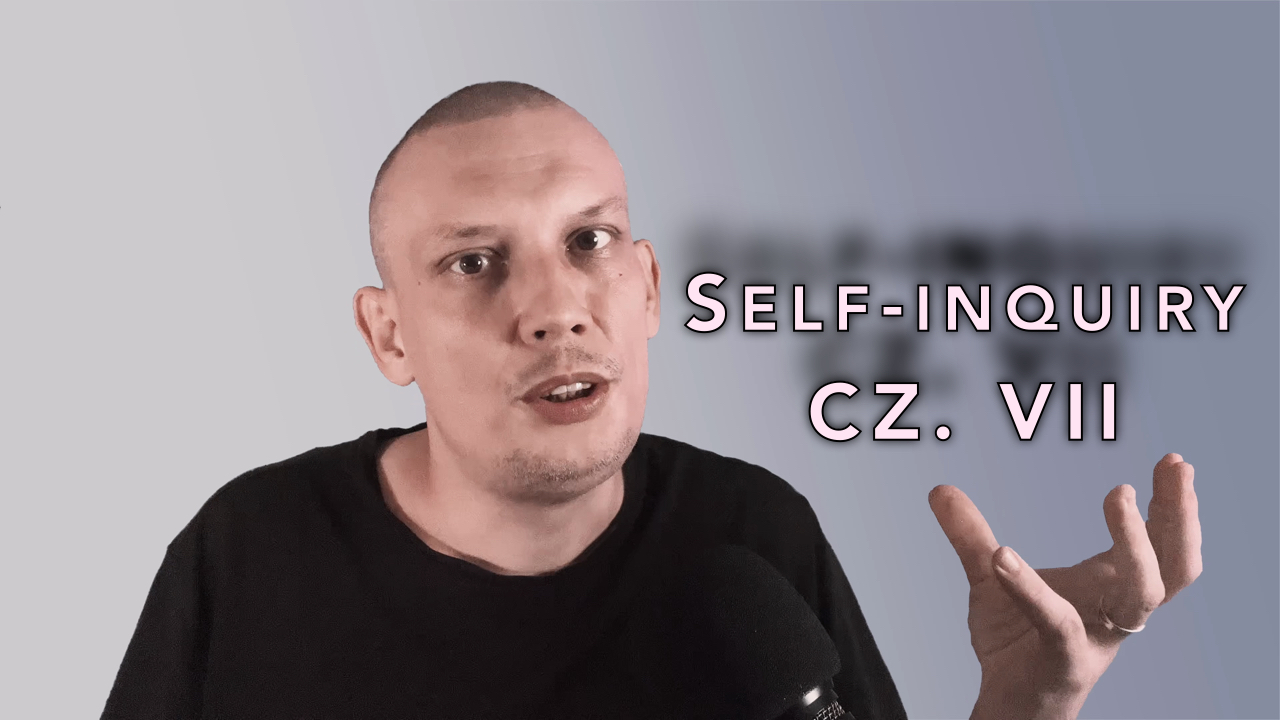 W movemencie Self-inquiry, cz. 7: Komentarze i odpowiedzi